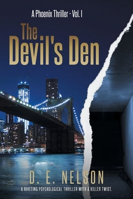 The Devil's Den: A Phoenix Thriller, Vol. 1 by Nelson, D. E.