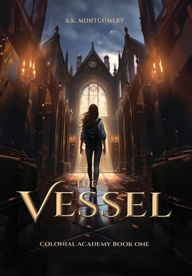 The Vessel by Montgomery, A. K.