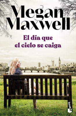 El Día Que El Cielo Se Caiga / The Day When the Sky Falls by Maxwell, Megan