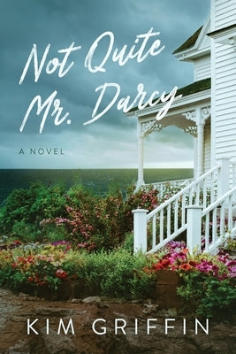 Not Quite Mr. Darcy by Griffin, Kim