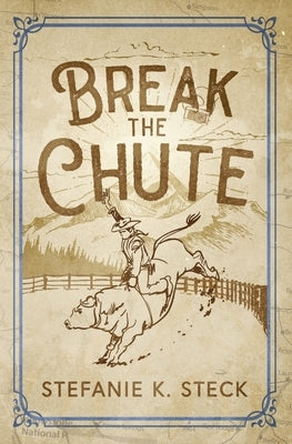 Break the Chute by Steck, Stefanie K.