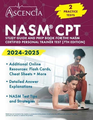 NASM CPT Study Guide 2024-2025: 2 Practice Exams and Prep Book for the NASM Certified Personal Trainer Test [7th Edition] by Downs, Jeremy
