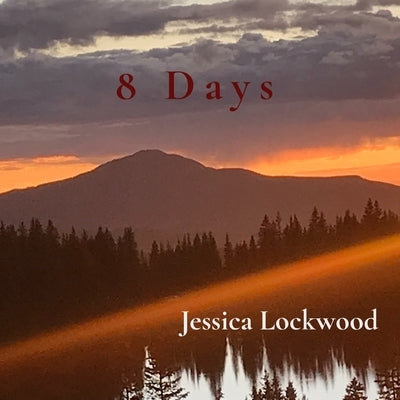 8 Days by Lockwood, Jessica