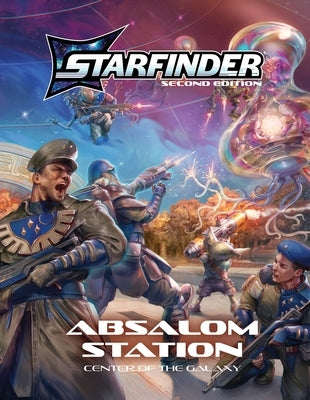 Starfinder Absalom Station: Center of the Galaxy by Starfinder Development Team
