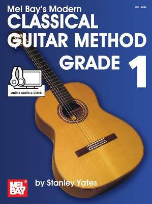 Modern Classical Guitar Method Grade 1 by Stanley Yates