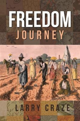 Freedom Journey by Craze, Larry