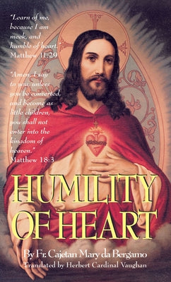 Humility of Heart by Da Bergamo, Cajetan Mary