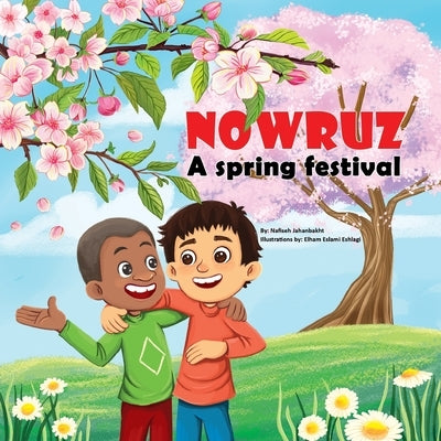 Nowruz A Spring Festival by Eslami Eshlagi, Elham