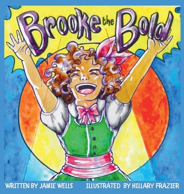 Brooke the Bold by Wells, Jamie