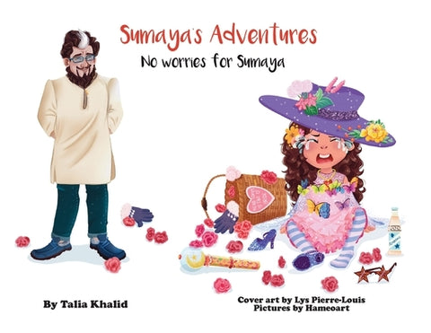 Sumaya's Adventures: No Worries for Sumaya by Khalid, Talia