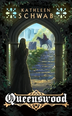Queenswood by Schwab, Kathleen