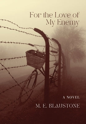 For the Love of my Enemy by Blaustone, M. E.