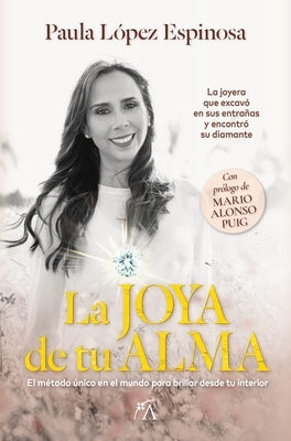 Joya de Tu Alma, La by Lopez Espinosa, Paula