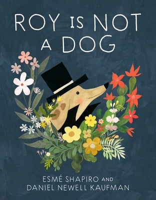Roy Is Not a Dog by Shapiro, Esm&#195;&#169;