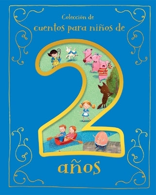 Cuentos Para Niños de 2 Años (Spanish Edition) by Cottage Door Press