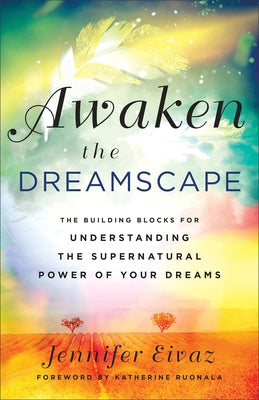 Awaken the Dreamscape by Eivaz, Jennifer