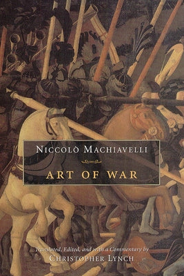 Art of War by Machiavelli, Niccol&#195;&#178;