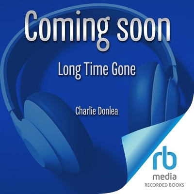 Long Time Gone by Donlea, Charlie