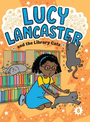 Lucy Lancaster and the Library Cats by Coven, Willow
