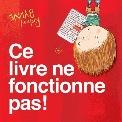 CE Livre Ne Fonctionne Pas! by Byrne, Richard