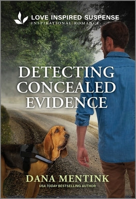 Detecting Concealed Evidence by Mentink, Dana