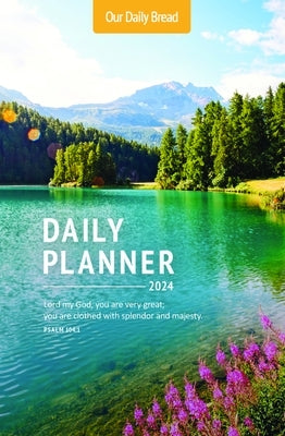 Our Daily Bread 2024 Daily Planner by Our Daily Bread Ministries