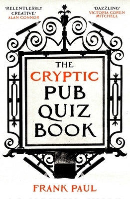 The Cryptic Pub Quiz Book by Paul, Frank