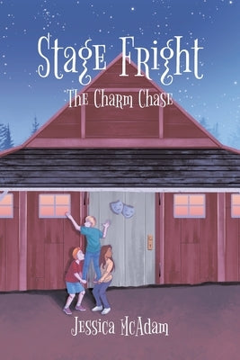 Stage Fright: The Charm Chase by McAdam, Jessica