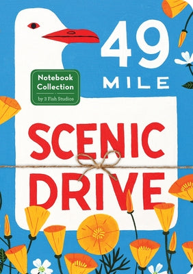49-Mile Scenic Drive Notebook Collection: (San Francisco Blank Journals, Three Notebooks with Iconic California Artwork) by 3 Fish Studios