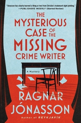 The Mysterious Case of the Missing Crime Writer: A Mystery by J?nasson, Ragnar