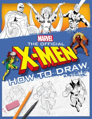 The Official X-Men How to Draw by Scholastic