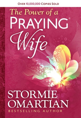 The Power of a Praying Wife Deluxe Edition by Omartian, Stormie