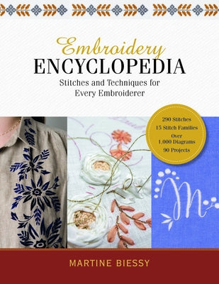 Embroidery Encyclopedia: Stitches and Techniques for Every Embroiderer by Biessy, Martine