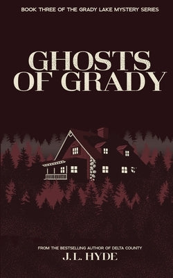 Ghosts of Grady by Hyde, J. L.