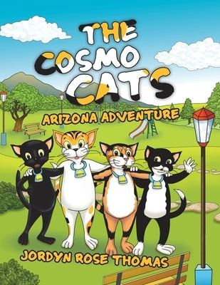 The Cosmo Cats: Arizona Adventure by Thomas, Jordyn Rose