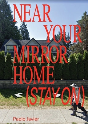 Near Your Mirror Home (Stay On) by Javier, Paolo