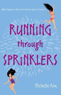 Running Through Sprinklers by Kim, Michelle