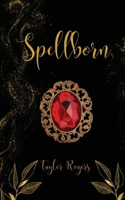 Spellborn by Rogers, Taylor