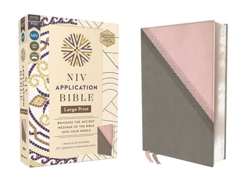 NIV Application Bible, Large Print, Leathersoft, Pink/Gray, Red Letter, Comfort Print: Bringing the Ancient Message of the Bible Into Your World by Zondervan