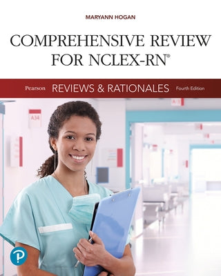Pearson Reviews & Rationales: Comprehensive Review for Nclex-RN by Hogan, Mary Ann