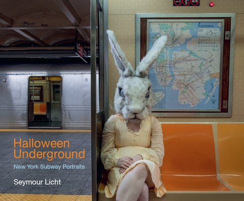 Halloween Underground: New York Subway Portraits by Licht, Seymour
