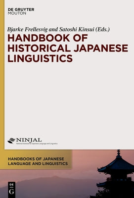Handbook of Historical Japanese Linguistics by Frellesvig, Bjarke