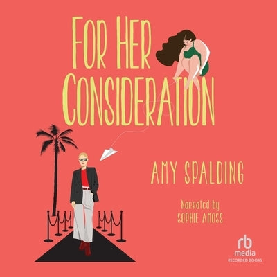 For Her Consideration by Spalding, Amy