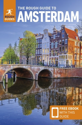 The Rough Guide to Amsterdam: Travel Guide with eBook by Guides, Rough