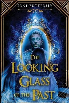 The Looking Glass of the Past by Butterfly, Soni