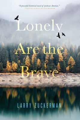 Lonely Are the Brave by Zuckerman, Larry