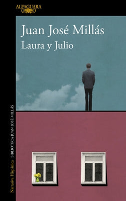 Laura Y Julio / Laura and Julio by Mill&#225;s, Juan Jos&#233;