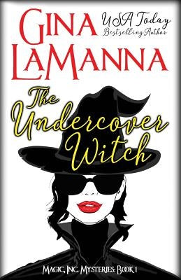 The Undercover Witch by Lamanna, Gina