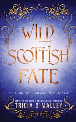 Wild Scottish Fate by O'Malley, Tricia