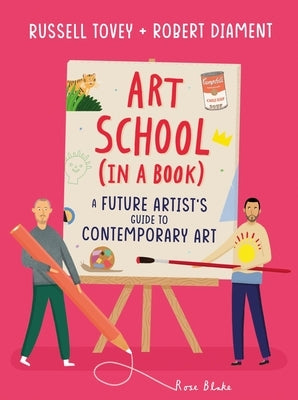 Art School (in a Book): A Future Artist's Guide to Contemporary Art by Tovey, Russell
